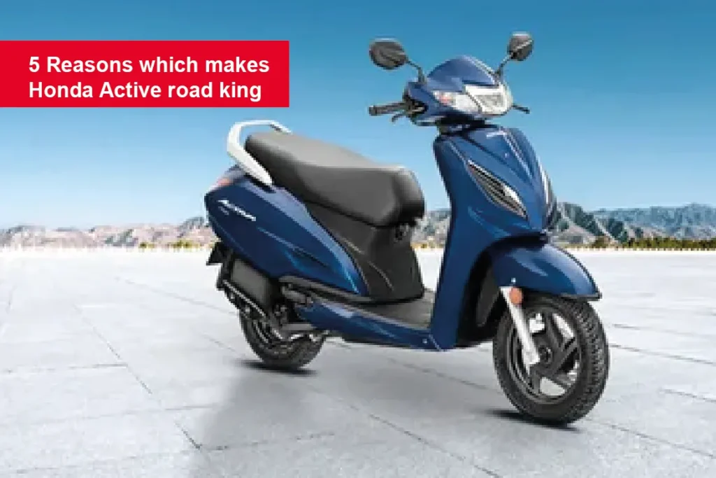 5 Reasons which makes Honda Active road king