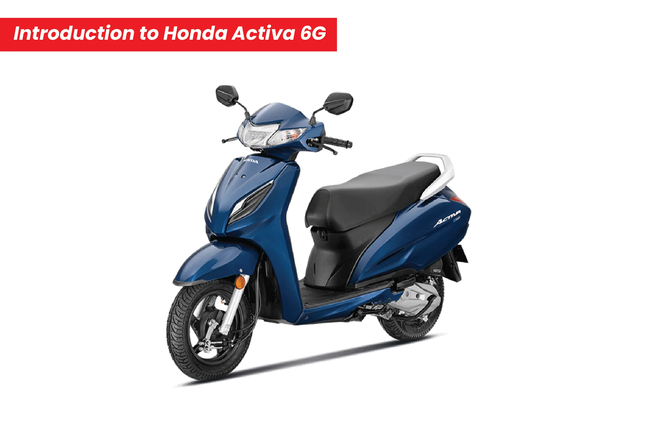 5 Reasons which makes Honda Activa 6G Road King